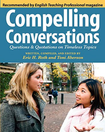 Compelling Conversations: Questions and Quotations on Timeless Topics - Eric Hermann Roth [KSIĄŻKA]