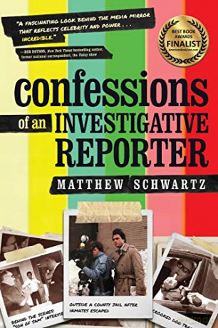 Confessions of an Investigative Reporter - Matthew Schwartz [KSIĄŻKA]
