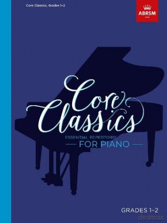 Core Classics, Grades 1-2: Essential repertoire for piano (ABRSM Exam Pieces) - Richard Jones [KSIĄŻKA]