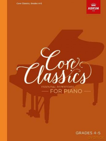 Core Classics, Grades 4-5: Essential repertoire for piano (ABRSM Exam Pieces) - Richard Jones [KSIĄŻKA]