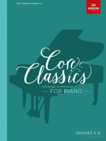 Core Classics, Grades 5-6: Essential repertoire for piano (ABRSM Exam Pieces) - Richard Jones [KSIĄŻKA]