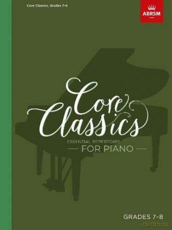 Core Classics, Grades 7-8: Essential repertoire for piano (ABRSM Exam Pieces) - Richard Jones [KSIĄŻKA]