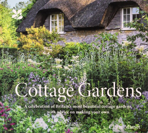 Cottage Gardens (National Trust): A Celebration of Britain's Most Beautiful Cottage Gardens, with Advice on Making Your Own - Claire Masset [KSIĄŻKA]