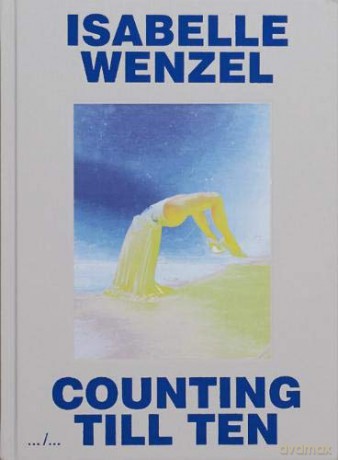 Counting Till Ten - Isabelle Wenzel [KSIĄŻKA]