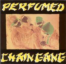 Chain Gang: Perfumed [CD]