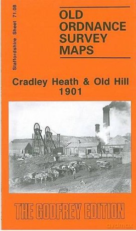 Cradley Heath and Old Hill 1901: Staffordshire Sheet 71.08 (Old O.S. Maps of Staffordshire) - Robin Pearson [KSIĄŻKA]