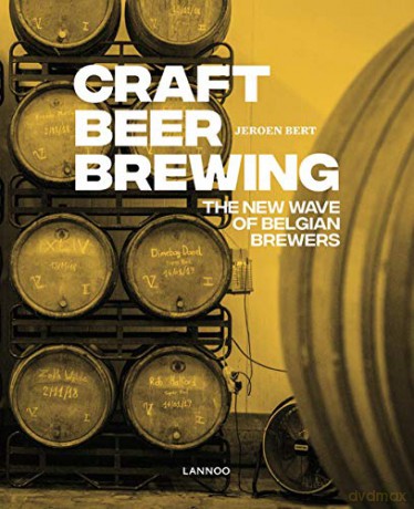 Craft Beer Brewing: The New Wave of Belgian Brewers - Jeroen Bert [KSIĄŻKA]
