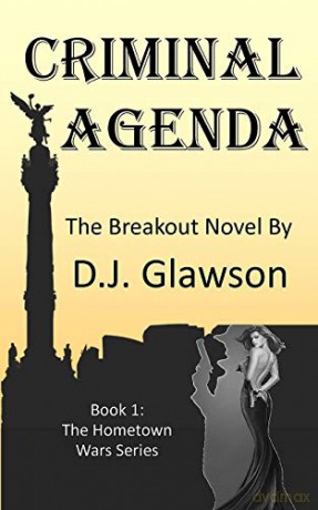 Criminal Agenda: Book 1 - Hometown Wars Series - D.J. Glawson [KSIĄŻKA]