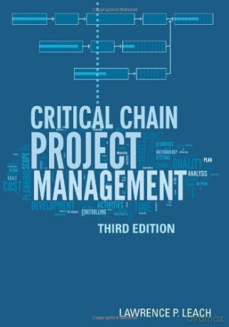 Critical Chain Project Management, Third Edition (Artech House Technology Management and Professional Developm) - Lawrence P. Leach [KSIĄŻKA]