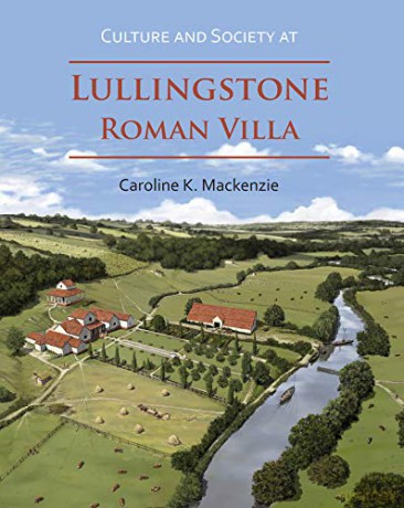 Culture and Society at Lullingstone Roman Villa - Caroline K. Mackenzie [KSIĄŻKA]