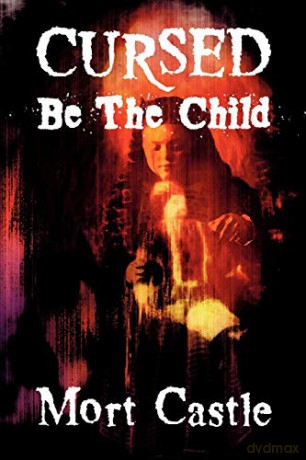 Cursed Be the Child - Mort Castle [KSIĄŻKA]