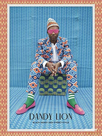 Dandy Lion: The Black Dandy and Street Style - Shantrelle P. Lewis [KSIĄŻKA]