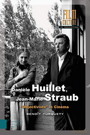 Dani le Huillet, Jean-Marie Straub: Objectivists in Cinema (Film Culture in Transition) - Beno t Turquety [KSIĄŻKA]