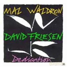 Mal Waldron, David Friesen: Dedication [CD]