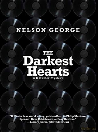 Darkest Hearts, The: A D Hunter Mystery - Nelson George [KSIĄŻKA]