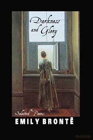 Darkness and Glory: Selected Poems (British Poets) - Emily Bronte [KSIĄŻKA]