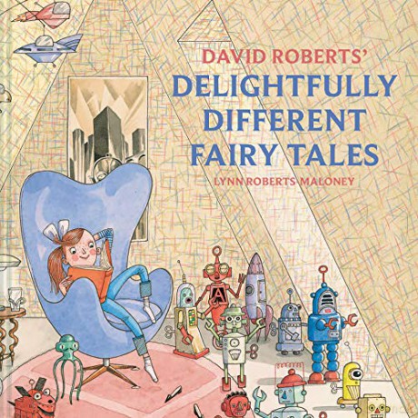 David Roberts' Delightfully Different Fairytales - David Roberts [KSIĄŻKA]