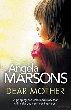 Dear Mother: A gripping and emotional story that will make you sob your heart out - Angela Marsons [KSIĄŻKA]