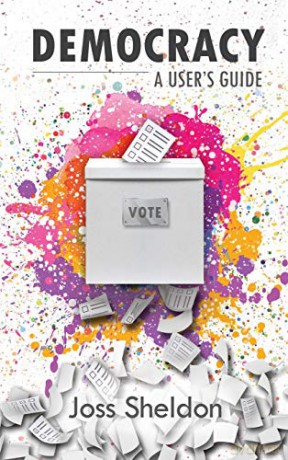 DEMOCRACY: A User's Guide - Joss Sheldon [KSIĄŻKA]