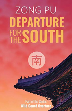 Departure for the South (Wild Gourd Overture): 1 - Zong Pu [KSIĄŻKA]