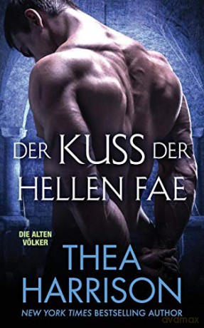 Der Kuss Der Hellen Fae: 8 (Die Alten Volker/Elder Races) - Thea Harrison [KSIĄŻKA]