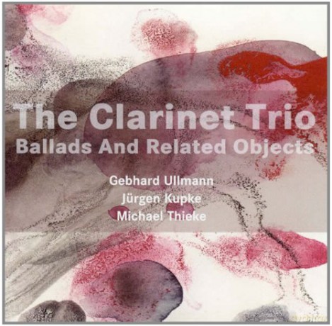 Clarinet Trio: Ballads And Related Objects [CD]