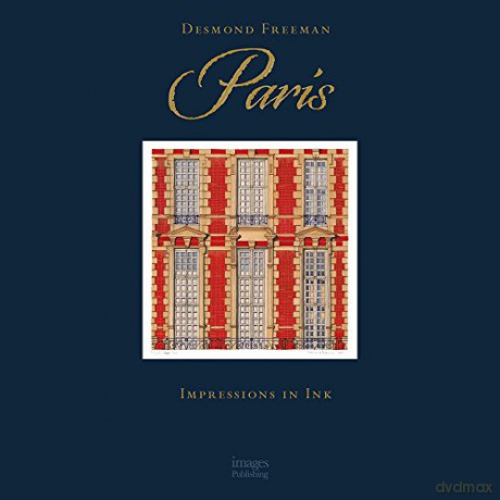 Desmond Freeman Paris: Impressions in Ink - Desmond Freeman [KSIĄŻKA]