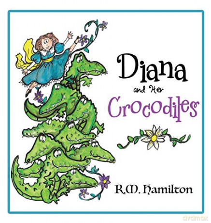 Diana and Her Crocodiles - R. M. Hamilton [KSIĄŻKA]