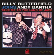 Billy Butterfield, Andy Bartha: Take Me To The Land Of Jazz [CD]