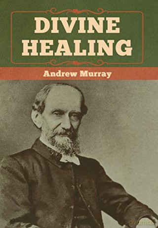 Divine Healing - Andrew Murray [KSIĄŻKA]
