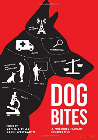 Dog Bites: A Multidisciplinary Perspective - Daniel S. Mills [KSIĄŻKA]