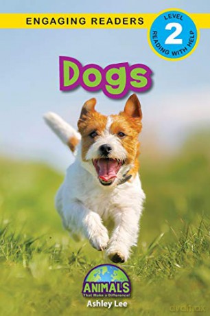Dogs: Animals That Make a Difference! (Engaging Readers, Level 2) (13) - Ashley Lee [KSIĄŻKA]
