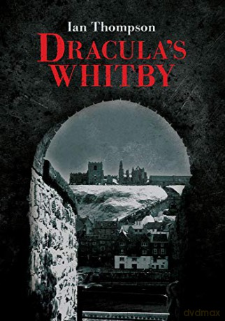 Dracula's Whitby - Ian Thompson [KSIĄŻKA]