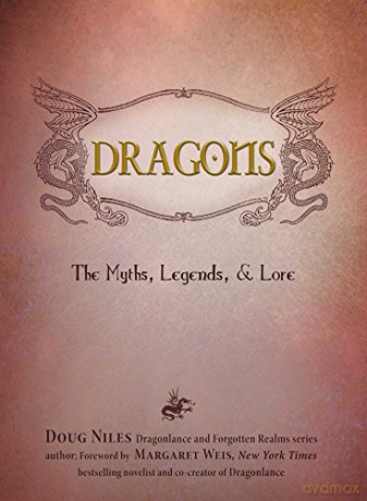 Dragons: The Myths, Legends, and Lore - Doug Niles [KSIĄŻKA]