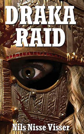 Draka Raid: A Sussex Wyrde Woods Legend - Nils Nisse Visser [KSIĄŻKA]