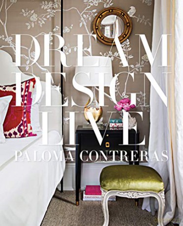Dream. Design. Live. - Paloma Contreras [KSIĄŻKA]
