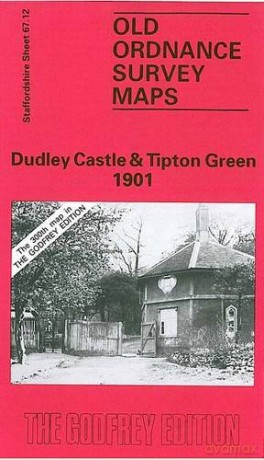 Dudley Castle and Tipton Green 1901: Staffordshire Sheet 67.12 (Old O.S. Maps of Staffordshire) - Robin Pearson [KSIĄŻKA]