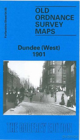 Dundee (West) 1901: Forfarshire Sheet 54.05 (Old O.S. Maps of Forfarshire) - Christopher Whatley [KSIĄŻKA]