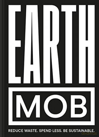 Earth MOB: Reduce waste, spend less, be sustainable - MOB Kitchen [KSIĄŻKA]