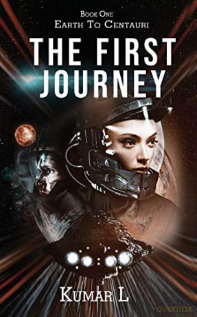 Earth to Centauri: The First Journey - Kumar L. [KSIĄŻKA]