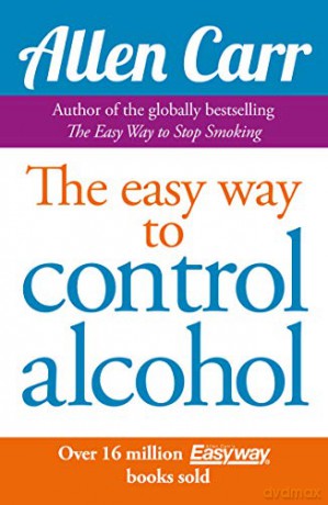 Easy Way to Control Alcohol (Allen Carr's Easyway) - Allen Carr [KSIĄŻKA]
