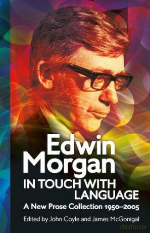 Edwin Morgan: In Touch With Language: A New Prose Collection 1950-2005 (ASLS Annual Volumes) - Edwin Morgan [KSIĄŻKA]