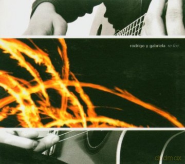 Rodrigo y Gabriela: Re-Foc [CD]