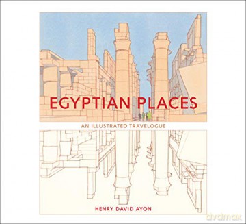 Egyptian Places: An Illustrated Travelogue - Henry David Ayon [KSIĄŻKA]