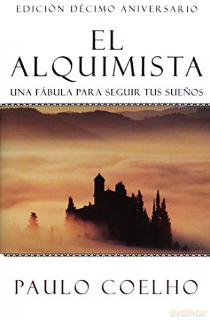 El Alquimista: Una Fabula Para Seguir Tus Suenos - Paulo Coelho [KSIĄŻKA]
