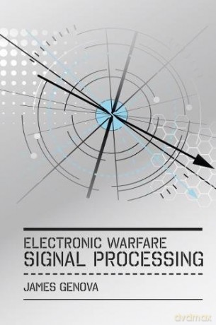 Electronic Warfare Signal Processing - James Genova [KSIĄŻKA]