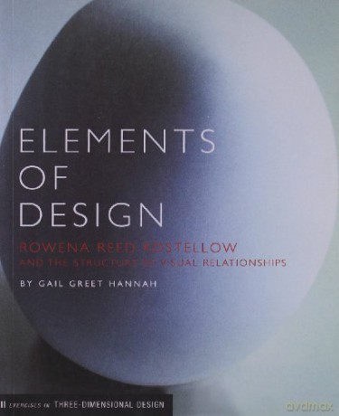Elements of Design: Rowena Reed Kostellow and the Structure of Visual Relationships (Design Briefs) - Gail Greet Hannah [KSIĄŻKA]