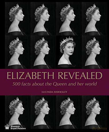Elizabeth Revealed: 500 Facts about the Queen and Her World - Lucinda Hawksley [KSIĄŻKA]