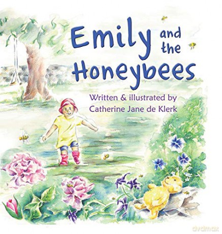 Emily and the Honeybees (Emily's Adventures) - Catherine Jane de Klerk [KSIĄŻKA]
