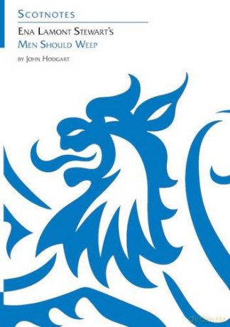 Ena Lamont Stewart's Men Should Weep: (Scotnotes Study Guides) - John Hodgart [KSIĄŻKA]